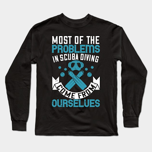 Most problems in diving Long Sleeve T-Shirt by shotspace